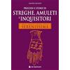 De Bastiani Editore Processi e storie di streghe, amuleti e inquisitori. Dagli archivi segreti della Serenissima