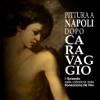 52733 Pittura a Napoli dopo Caravaggio- MOSTRA - Mattina 10:00-13:00