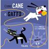 Telos Edizioni Come cane e gatto. Ediz. a colori. Con Audio