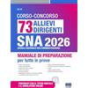 Maggioli Editore Concorso 73 allievi dirigenti SNA 2026. Manuale di preparazione per tutte le prove. Con espansione online