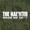 UNIVERSAL MUSIC GROUP The Haunted Made Me Do It