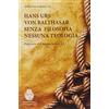 If press Hans Urs von Balthasar. Senza filosofia nessuna teologia