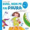 Raffaello Ragazzi Buio, non mi fai paura! Ediz. illustrata