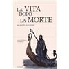 Edizioni Theoria La vita dopo la morte. Da Dante agli egizi