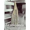Youcanprint La mia caccia. Tisana ed elisir di lunga vita