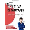 Blurb TI VA DI GIAPPARE? - il giapponese spiegato da zero in modo semplice: Prezzo di listino PDF: 20¿ iva inclusa
