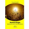 Edizioni R.E.I. Numerologia: Significato dei numeri e loro interpretazione