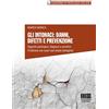 Maggioli Editore Gli intonaci: danni, difetti e prevenzione. Degrado patologico: diagnosi e correttivi. Con casi studio dettagliati