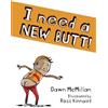 Dawn McMillan Ross Kinnaird I Need a New Butt! (Tascabile)