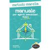 Immobiliare Marella srl Manuale per Agenti Immobiliari Felici e Ricchi: Metodo Marella