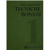 Tecniche bonsai 1, a cura di John Yoshio Naka - Libro