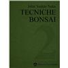 Tecniche bonsai 2, a cura di John Yoshio Naka - Libro
