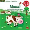 Gallucci Muuu! Il mio primo libro sonoro della fattoria. Ediz. a colori