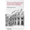 Il Mulino Libro - Michelangelo Borri - Storia Del Dopolavoro Ferroviario Italiano. 1925-20