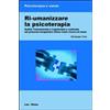 Ri-umanizzare la psicoterapia