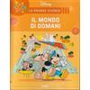 La grande scienza Disney - edizioni GEDI - 2021