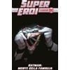 Supereroi: Le Leggende DC - edizioni RCS - 2021
