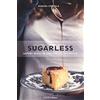 Eifis Sugarless. Sapori dolci di una cucina naturale. Ediz. illustrata