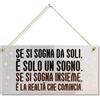 CARISPIBET Se si sogna Soli | segni Decorativi segni di Benvenuto targhe per la Decorazione della casa Decorazioni Interne 15 x 30 cm