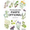 L'Ippocampo Piccola guida delle piante officinali. Ediz. a colori