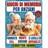 Does not apply Giochi Di Memoria per Anziani: Allena La Tua Mente, Valido Alleato Contro L'Inve