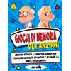 Giochi Di Memoria per Anziani: Libro Di Attività a Caratteri Grandi per Stimolar