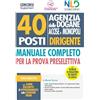Nld Concorsi Concorso 40 posti Dirigente Agenzia delle Dogane Accise e Monopoli. Manuale completo per la prova preselettiva