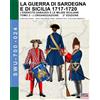 Soldiershop La guerra di Sardegna e di Sicilia 1717-1720 (L'esercito sabaudo e le milizie siciliane) - Vol. 2: L'organizzazione