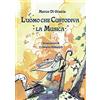 Marchetti Editore L'uomo che custodiva la musica