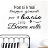 Docliick Adesivo da parete in vinile con frase in italiano NON SI E MAI TROPPO GRANDI adesivi murali frasi in italiano citazione, decorazione da parete, Wall Stickers, Art Sticker Decal Mural DC-18032