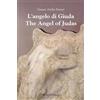 Aletti editore L'angelo di Giuda-The angel of Judas. Ediz. bilingue
