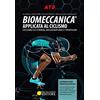 Giacomo Catalani Editore Biomeccanica® Applicata al ciclismo. Ciclismo su strada, mountain bike e triathlon