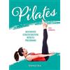 Demetra Pilates. Movimento, concentrazione, benefici, programma
