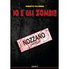Edikit Io e gli zombie. Nozzano Castello (Vol. 6)