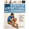 Elika Libro 100 Esercizi di Stretching per il Running, , Libro 100 Esercizi di Stretching per il Running