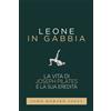 Sissel Libro Leone in Gabbia - La vita di Joseph Pilates e la sua eredità, , Ordine Libro Leone in Gabbia