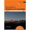 Idea Montagna Escursioni a Madonna di Campiglio (2a Ed.) guida trekking