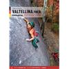 Versante Sud Valtellina Rock Klettergärten guida di arrampicata