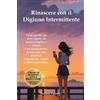 LIBRO RINASCERE CON IL DIGIUNO INTERMITTENTE - STEFANIA VALENTI