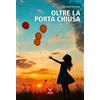 Bertoni Editore Oltre la porta chiusa