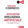 Edizioni Dedalo Rivoluzione intelligenza artificiale. Sfide, rischi e opportunità