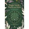 Lo Scarabeo Magia verde e ruota dell'anno. Incantesimi, rituali e pratiche della Strega Naturale