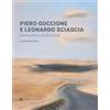 Kalós Piero Guccione e Leonardo Sciascia. Cronaca pittorica di una amicizia. Ediz. a colori
