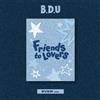 B.D.U [FRIENDS TO LOVERS] Album singolo/scheda fotografica QR + guida utente ...
