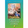 Preghiere di guarigione e liberazione con Maria