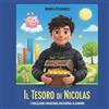 Feltyde Editore Il tesoro di Nicolas: Crescere Ricchi Dentro. Educazione finanziaria per bambini e genitori consapevoli - Impara a risparmiare, pianificare, proteggere e realizzare i tuoi sogni