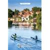 Touring Il Po dalle sorgenti al delta