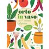 Demetra Orto in vaso in 10 minuti al giorno