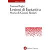 Laterza Lezioni di fantastica. Storia di Gianni Rodari