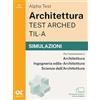 Alpha Test Architettura ARCHED, TIL-A 2026-2027. Simulazioni. Per test di ammissione universitari. Tutte le prove in versione digitale
